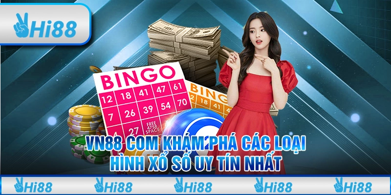 Vn88 Com Khám Phá Các Loại Hình Xổ Số Uy Tín Nhất