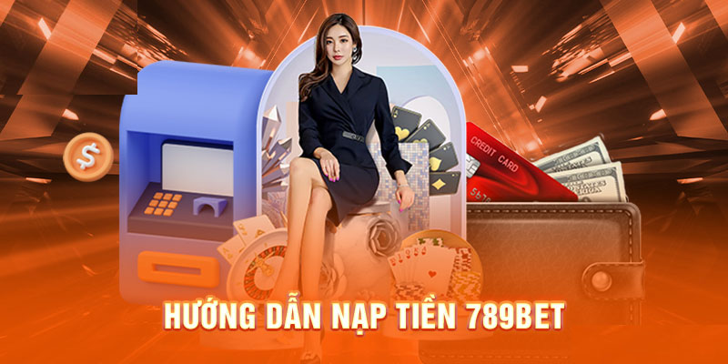 Nạp tiền nhanh chóng dễ dàng thực hiện