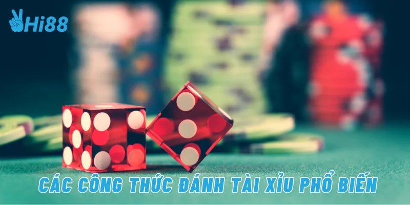 Các công thức đánh tài xỉu phổ biến