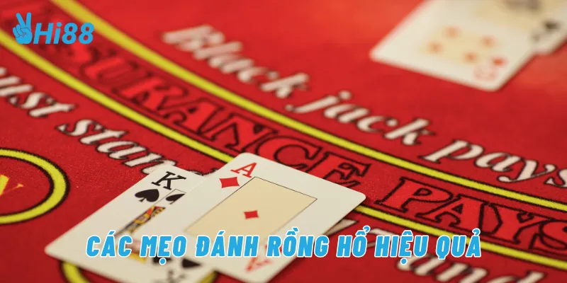 Các mẹo đánh rồng hổ hiệu quả