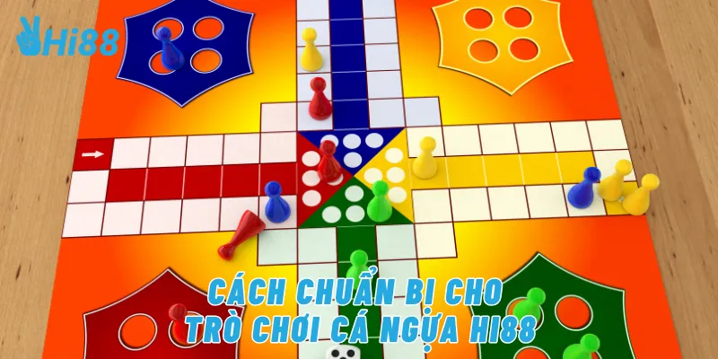 Cách chuẩn bị cho trò chơi cá ngựa Hi88