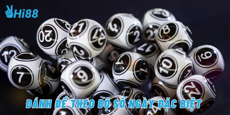 Đánh đề theo bộ số ngày đặc biệt