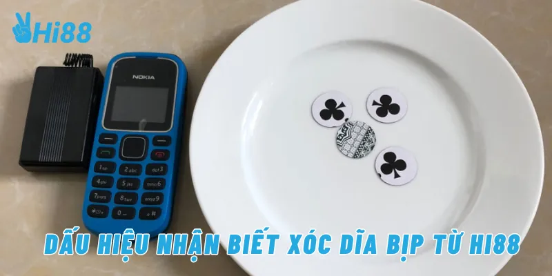 Dấu hiệu nhận biết xóc dĩa bịp từ Hi88