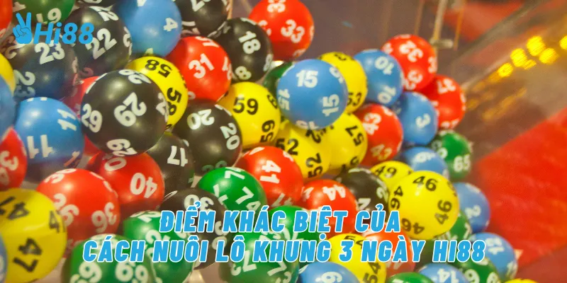 Điểm khác biệt của cách nuôi lô khung 3 ngày Hi88