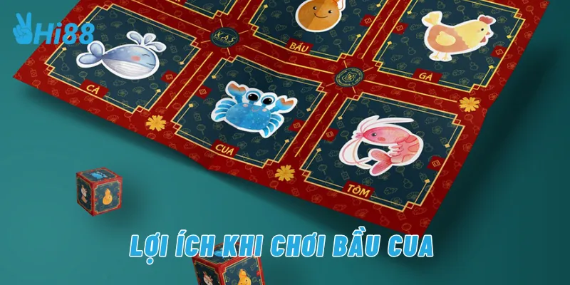 Lợi ích khi chơi bầu cua