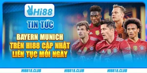 Tin tức Bayern Munich trên Hi88: Cập Nhật Liên Tục Mỗi Ngày