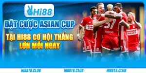 Đặt Cược Asian Cup tại Hi88 - Cơ Hội Thắng Lớn Mỗi Ngày