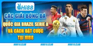 Đặt Cược Giải Bóng Đá Quốc Gia Brazil Serie A Tại Hi88