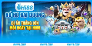 Nổ Hũ Đại Dương Bí Ẩn Thắng Lớn Mỗi Ngày Tại Hi88
